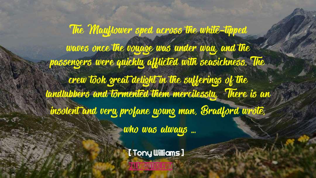 Mayflower quotes by Tony Williams