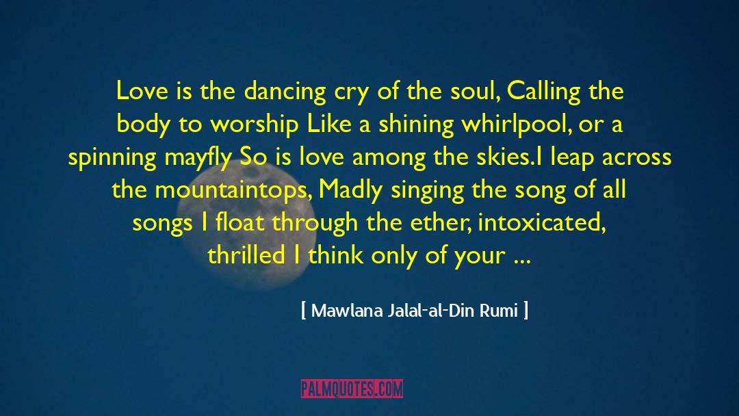 Mayfly Larvae quotes by Mawlana Jalal-al-Din Rumi