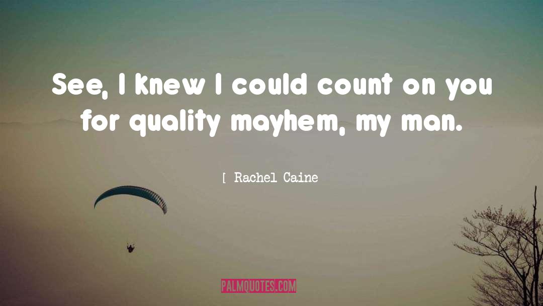 Mayhem quotes by Rachel Caine