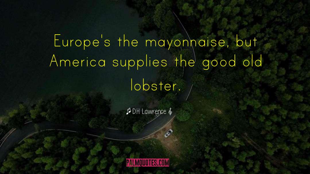 Mayonnaise quotes by D.H. Lawrence