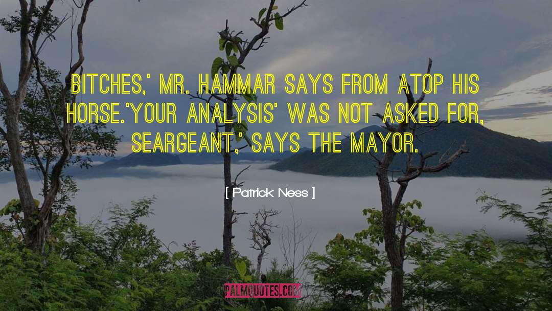 Mayor quotes by Patrick Ness