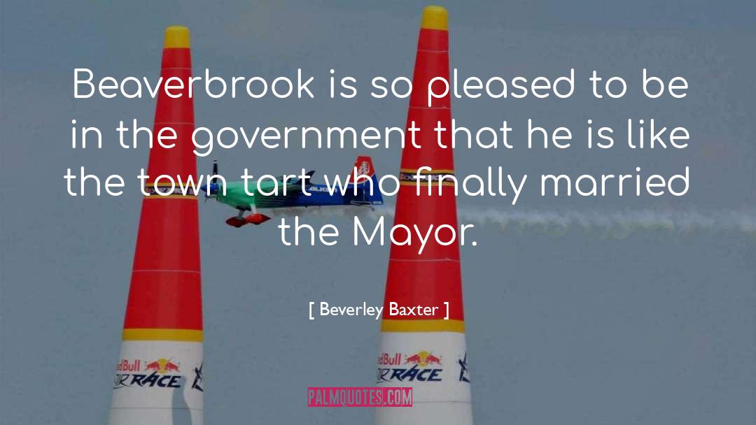 Mayor quotes by Beverley Baxter