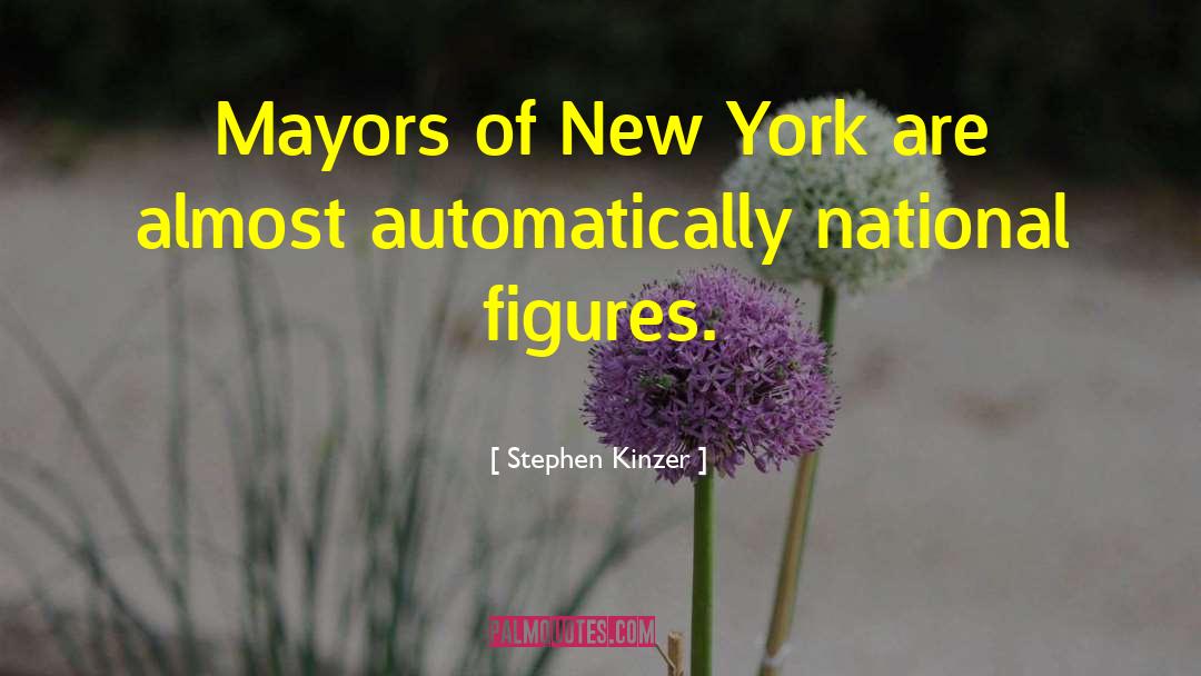 Mayors quotes by Stephen Kinzer