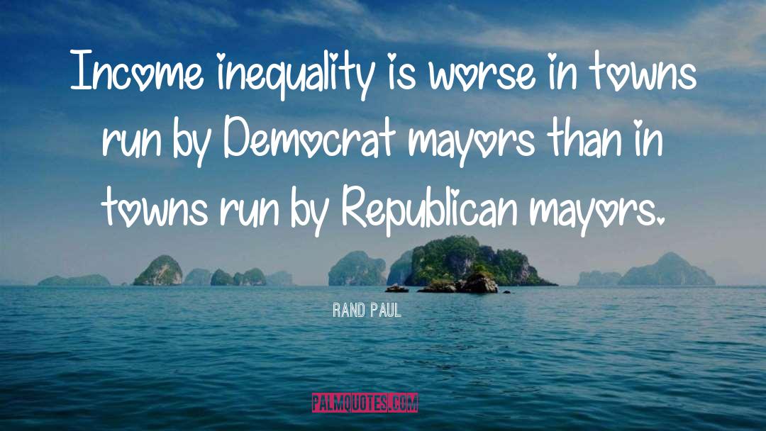 Mayors quotes by Rand Paul