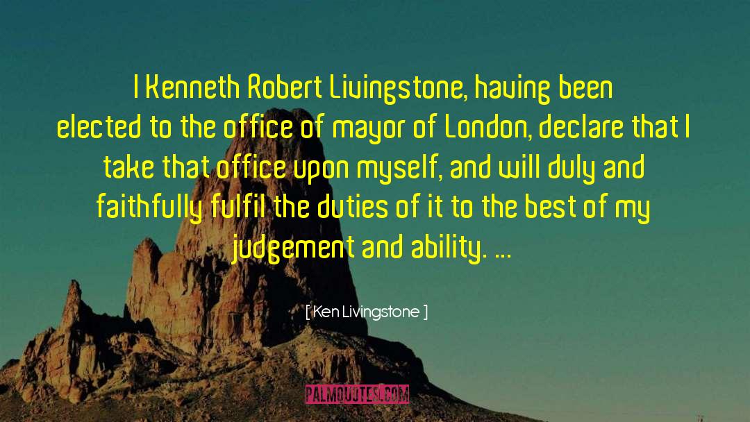 Mayors quotes by Ken Livingstone