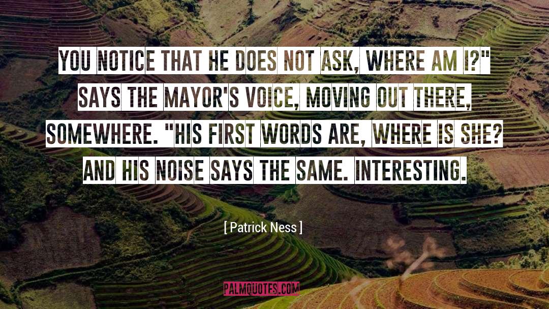 Mayors quotes by Patrick Ness