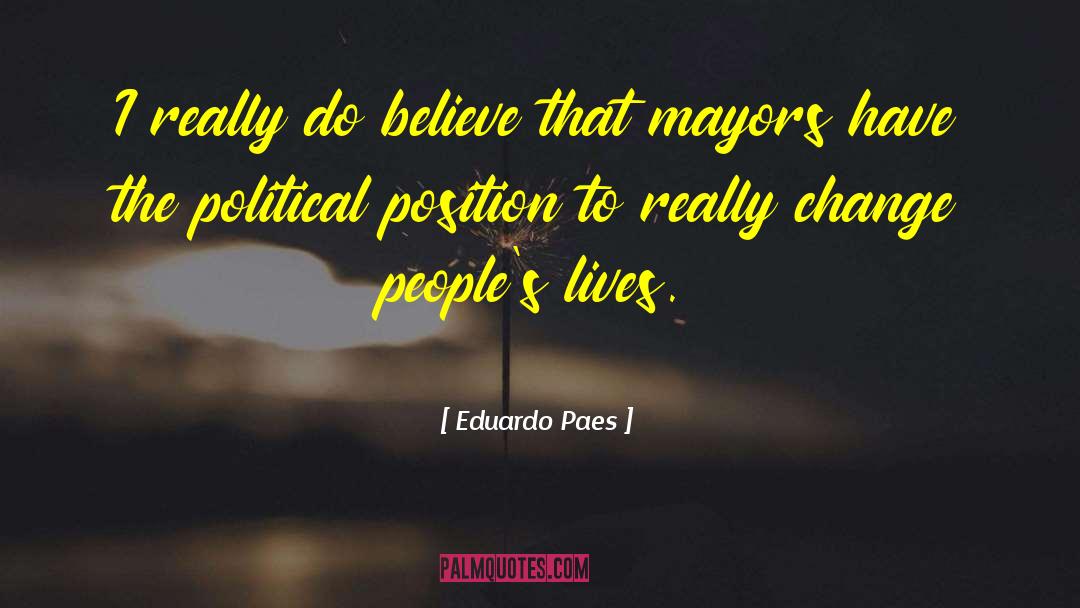 Mayors quotes by Eduardo Paes