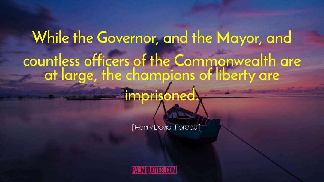 Mayors quotes by Henry David Thoreau