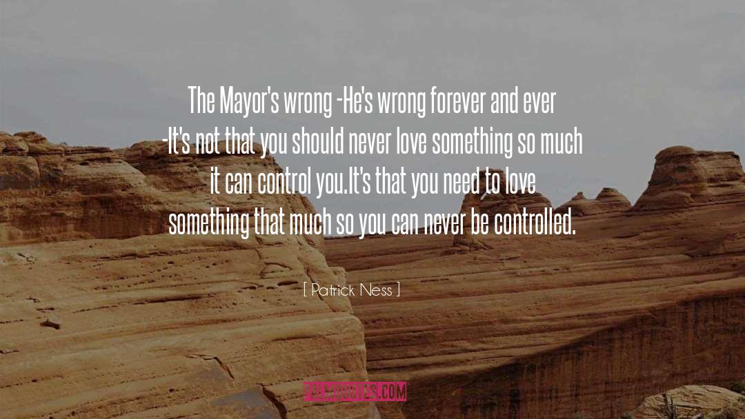 Mayors quotes by Patrick Ness