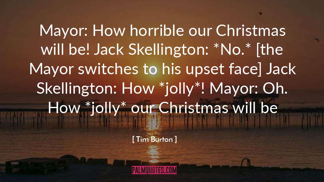 Mayors quotes by Tim Burton