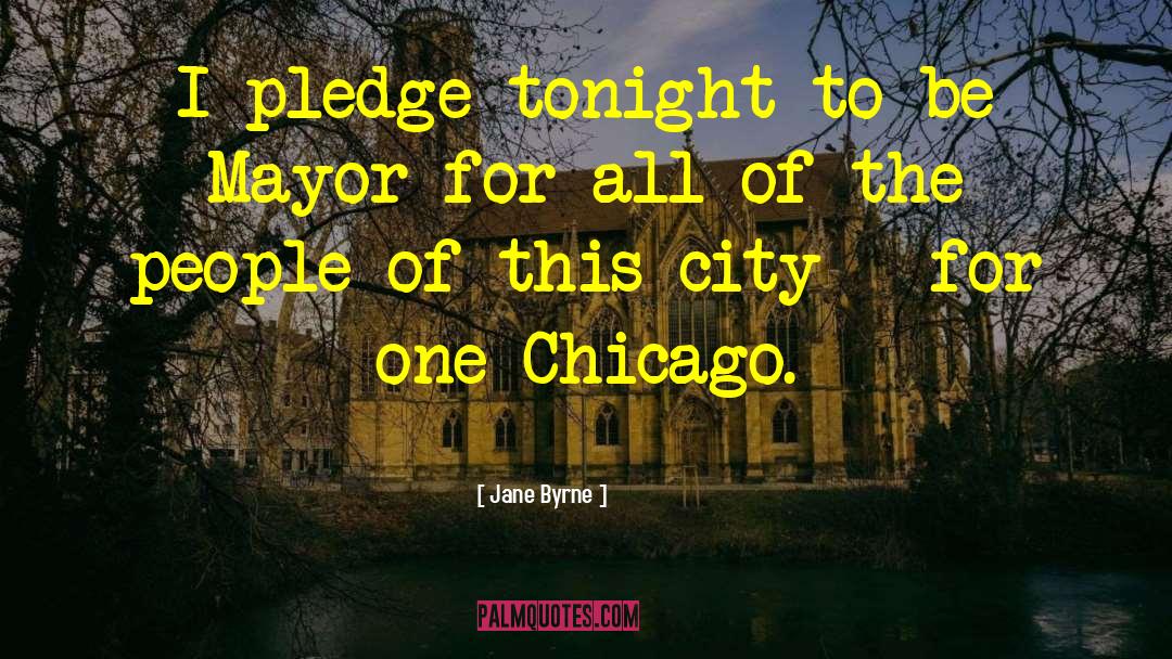 Mayors quotes by Jane Byrne