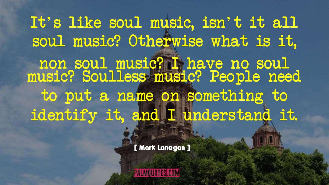 Maytals Music quotes by Mark Lanegan