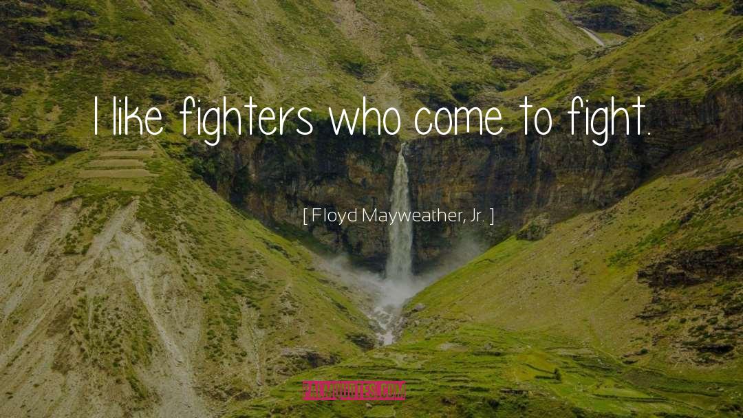 Mayweather quotes by Floyd Mayweather, Jr.