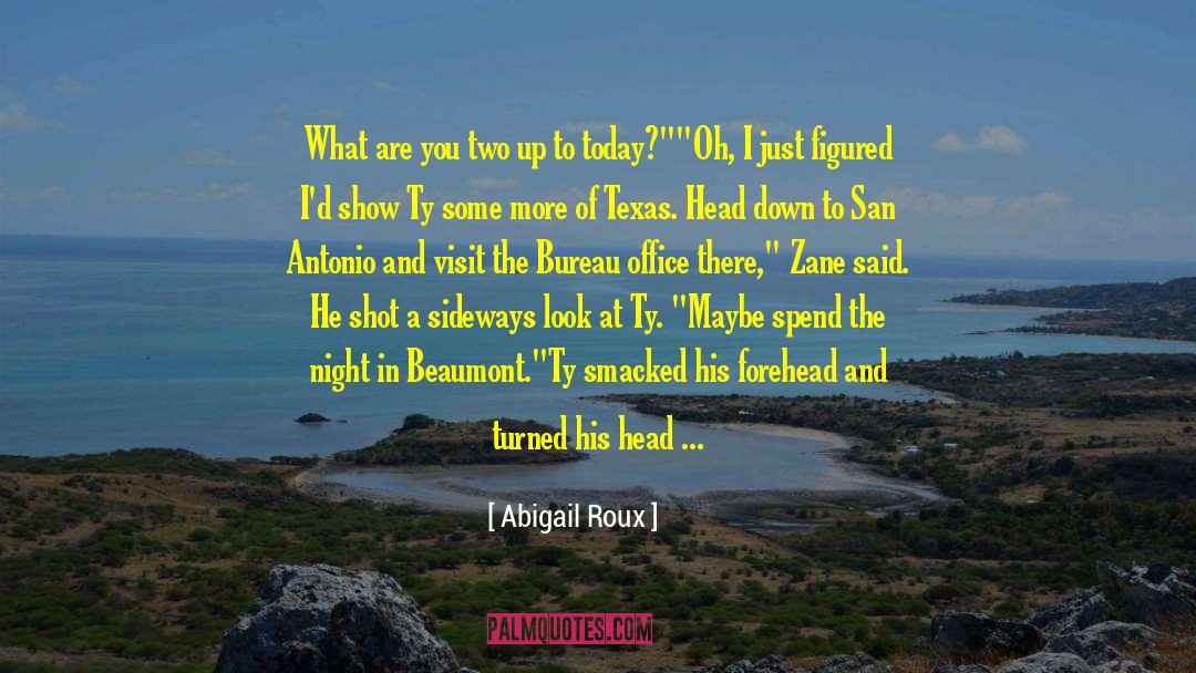Mazaheri San Antonio quotes by Abigail Roux