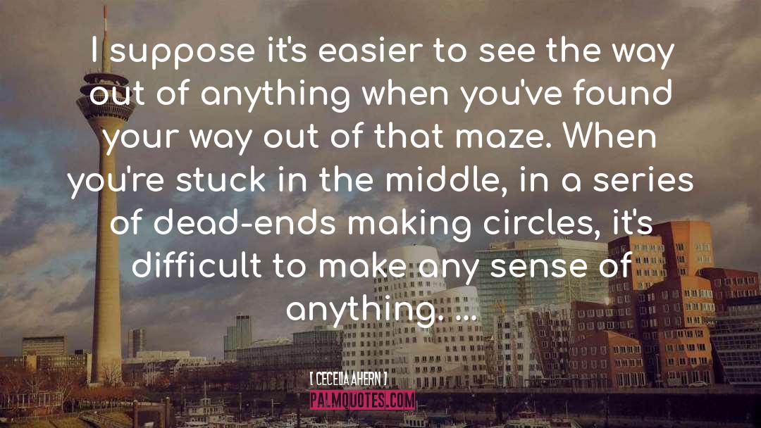 Mazes quotes by Cecelia Ahern