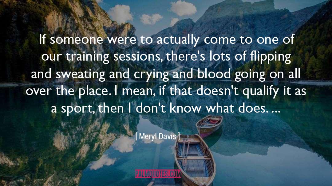 Mbsr Training quotes by Meryl Davis