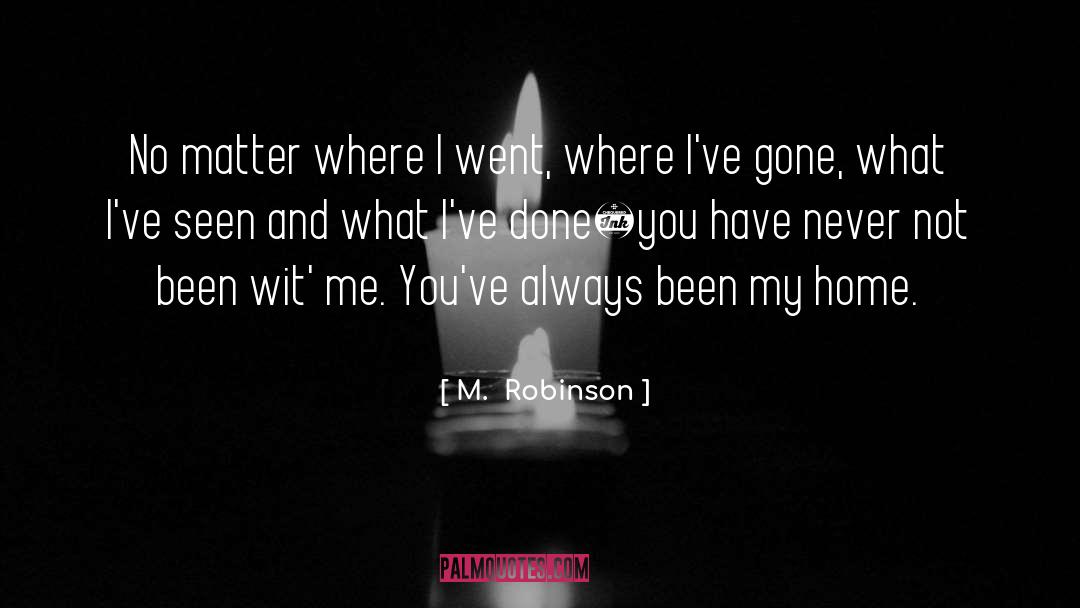 Mc Romance quotes by M.  Robinson
