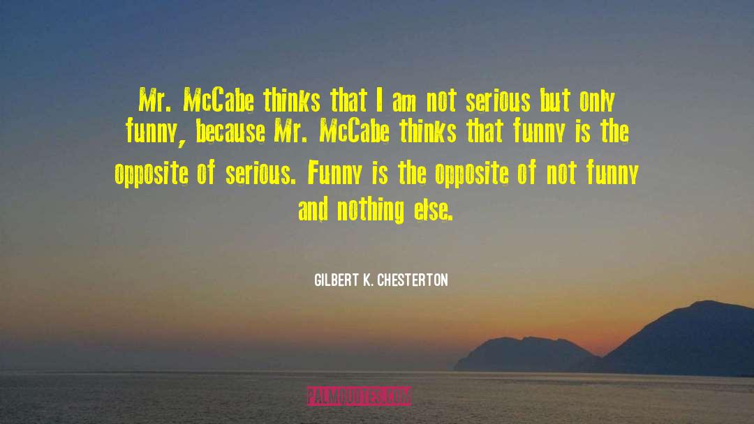 Mccabe quotes by Gilbert K. Chesterton