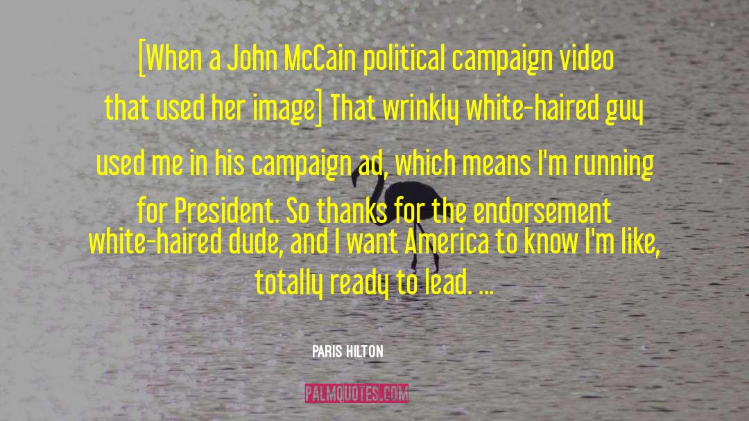 Mccain Campaign 2008 quotes by Paris Hilton