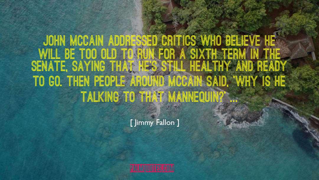 Mccain quotes by Jimmy Fallon