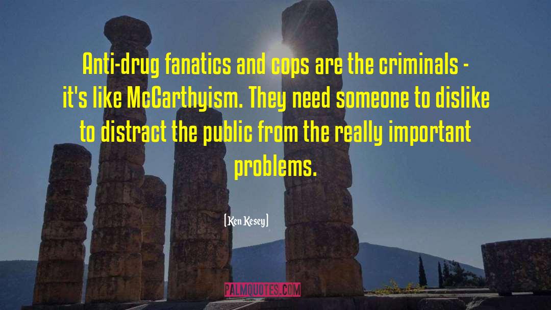 Mccarthyism quotes by Ken Kesey
