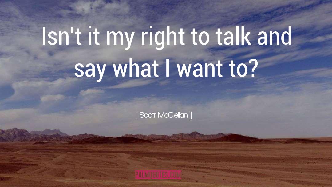 Mcclellan quotes by Scott McClellan