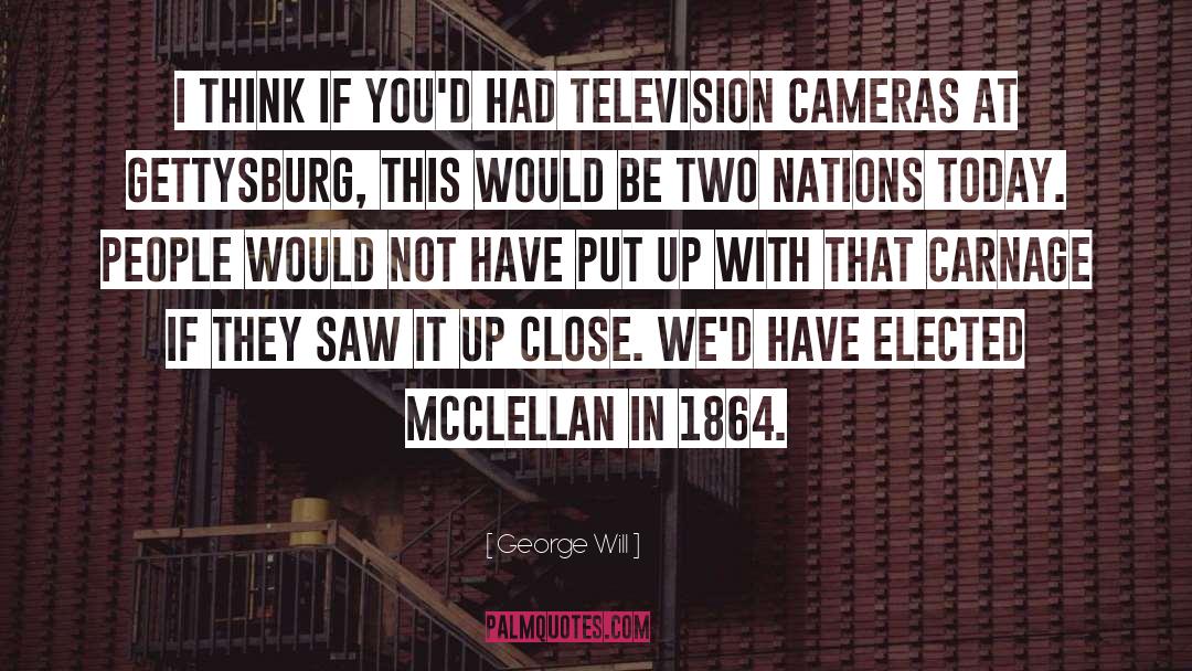 Mcclellan quotes by George Will