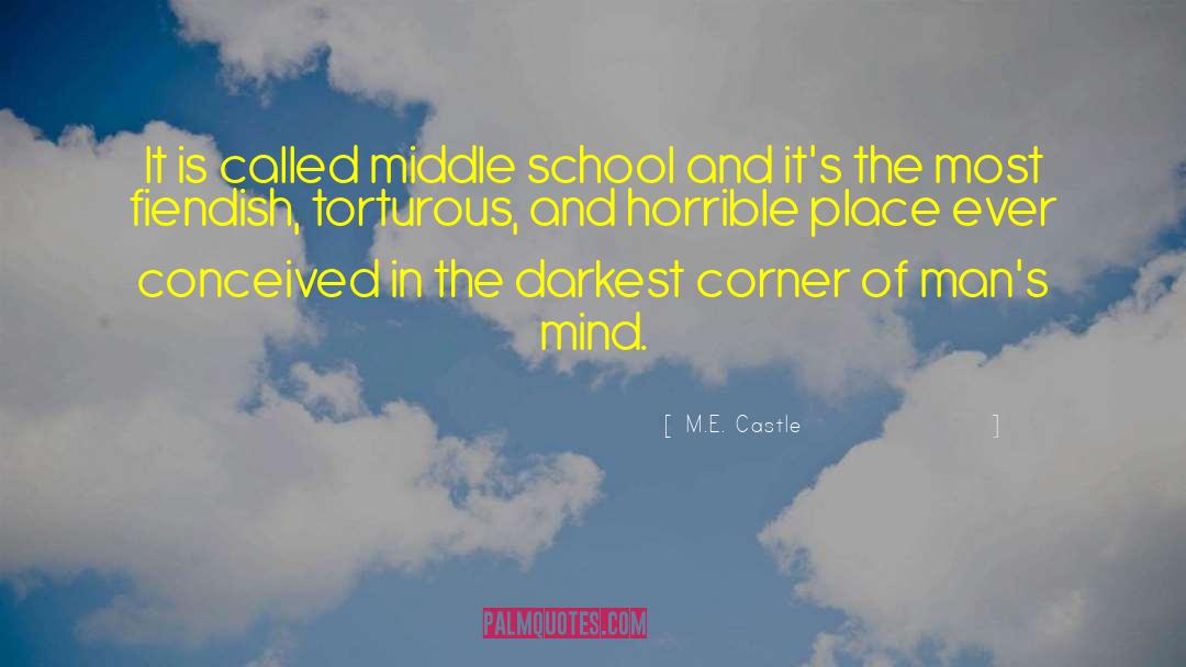 Mccleskey Middle School quotes by M.E. Castle