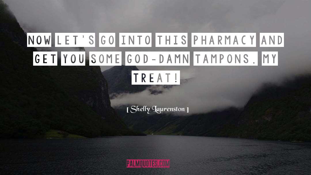 Mccullochs Pharmacy quotes by Shelly Laurenston