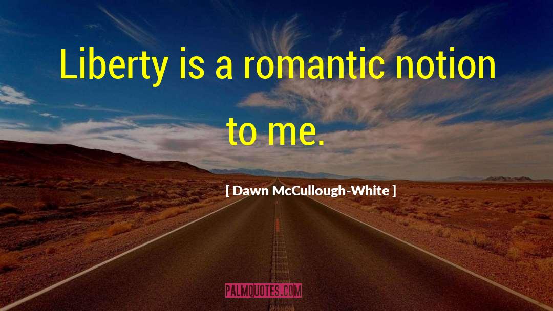 Mccullough quotes by Dawn McCullough-White