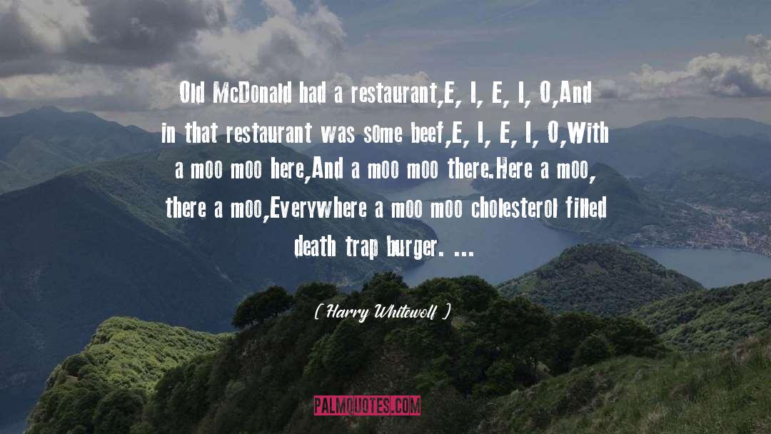 Mcdonald S quotes by Harry Whitewolf