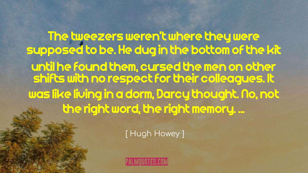 Mcelvaney Dorm quotes by Hugh Howey