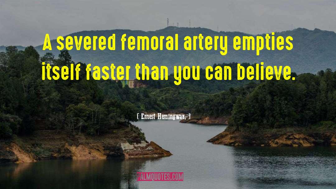 Mcevedy Femoral Hernia quotes by Ernest Hemingway,