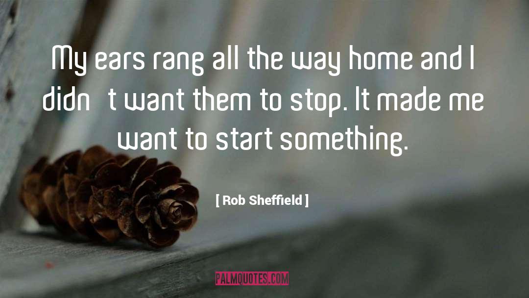 Mcgoldrick Sheffield quotes by Rob Sheffield