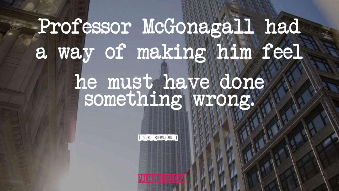 Mcgonagall quotes by J.K. Rowling