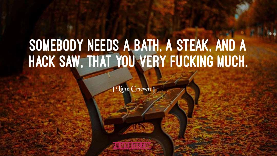 Mckendricks Steak quotes by Lime Craven