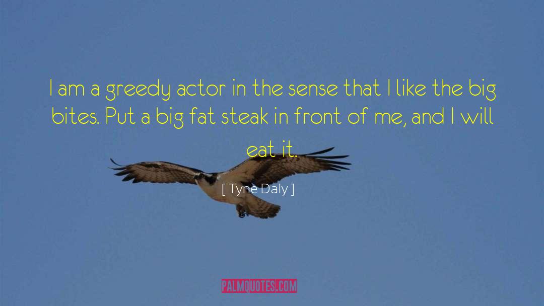 Mckendricks Steak quotes by Tyne Daly