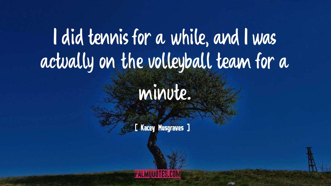 Mckibbin Volleyball quotes by Kacey Musgraves