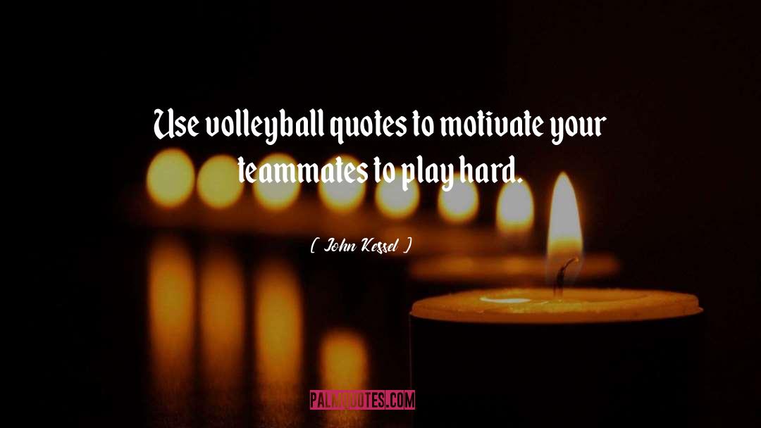 Mckibbin Volleyball quotes by John Kessel