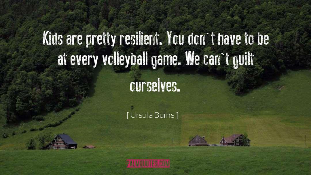 Mckibbin Volleyball quotes by Ursula Burns