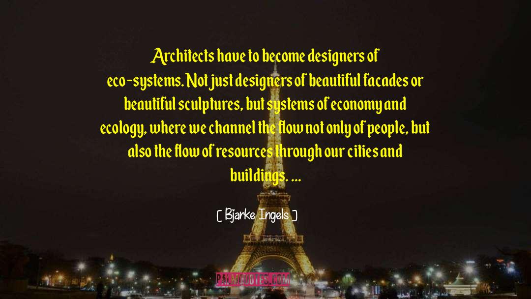 Mckissick Architects quotes by Bjarke Ingels
