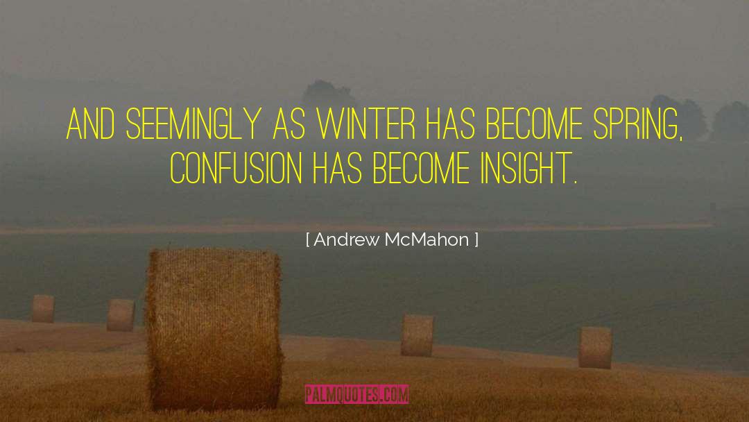 Mcmahon quotes by Andrew McMahon