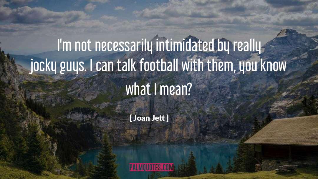 Mcmain Football quotes by Joan Jett