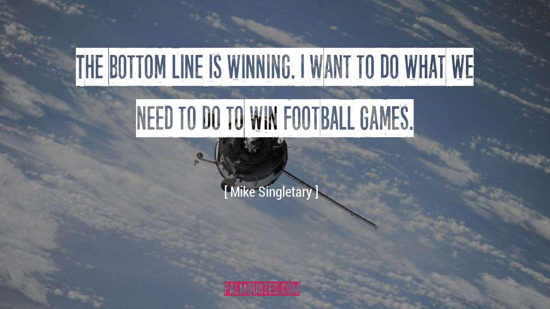 Mcmain Football quotes by Mike Singletary
