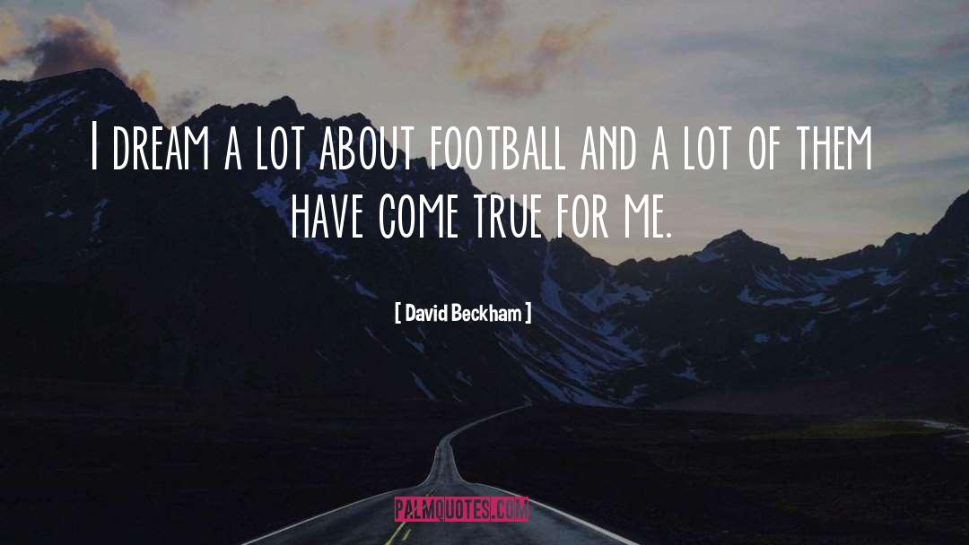 Mcmain Football quotes by David Beckham