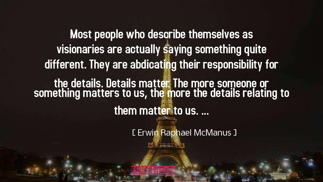 Mcmanus quotes by Erwin Raphael McManus