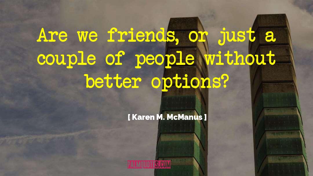 Mcmanus quotes by Karen M. McManus