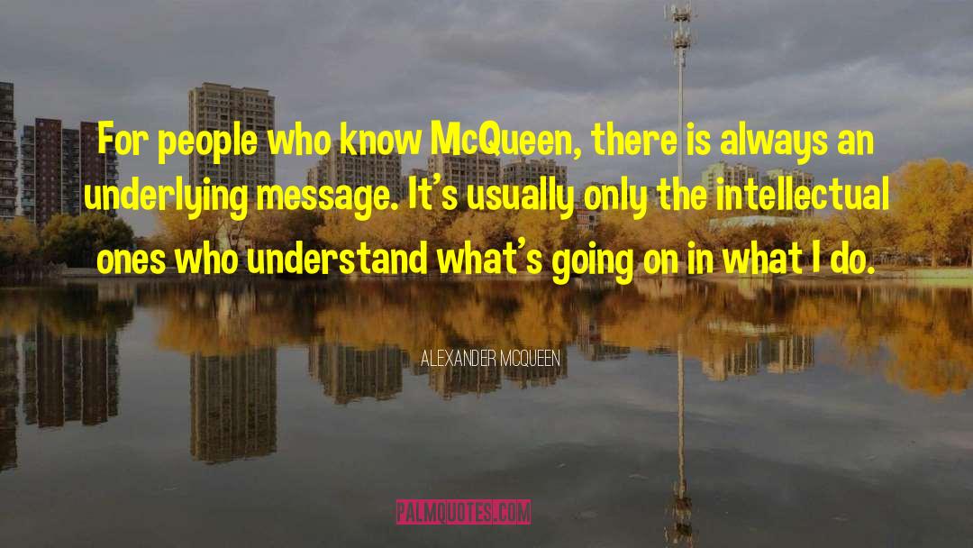 Mcqueen quotes by Alexander McQueen