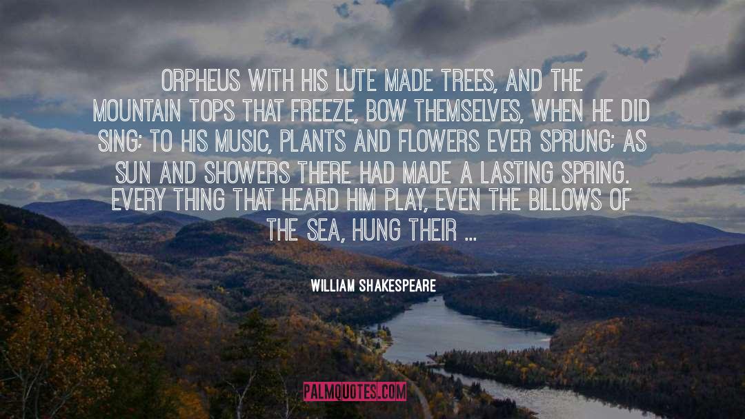 Mcqueens Flowers quotes by William Shakespeare