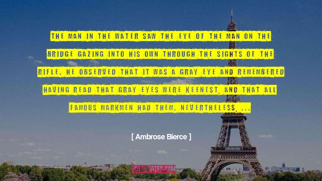 Mcteer Bridge quotes by Ambrose Bierce